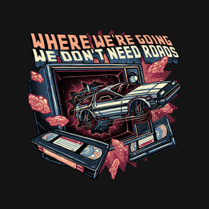We Don’t Need Roads