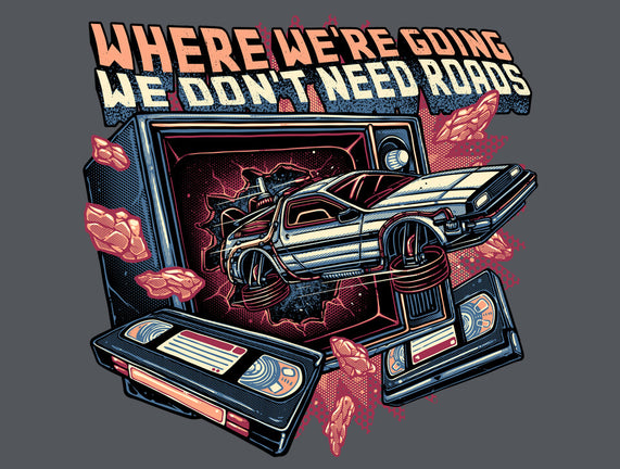We Don’t Need Roads
