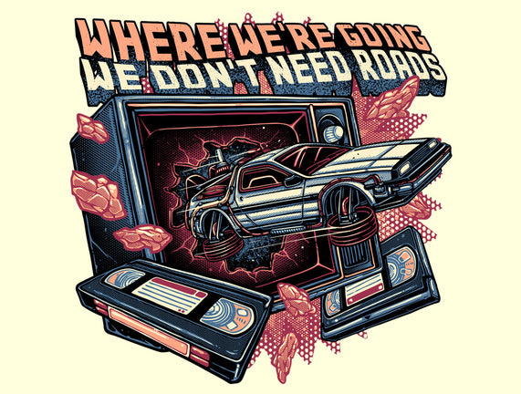 We Don’t Need Roads
