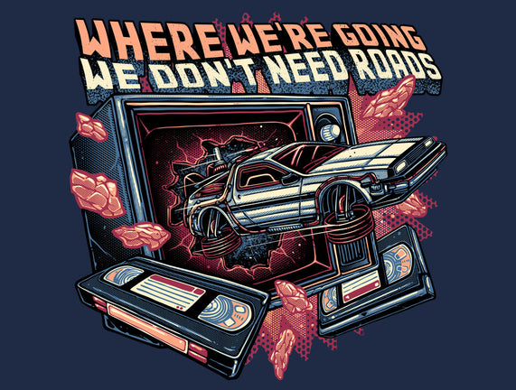 We Don’t Need Roads