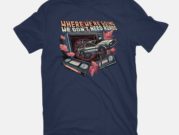 We Don’t Need Roads