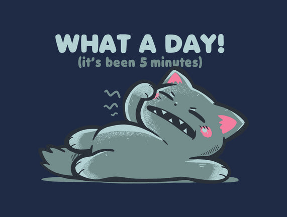 What A Day