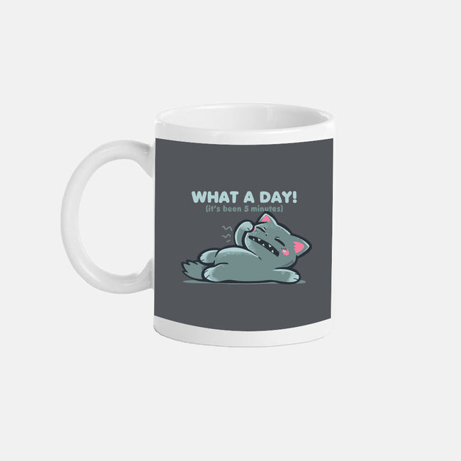 What A Day-None-Mug-Drinkware-TechraNova