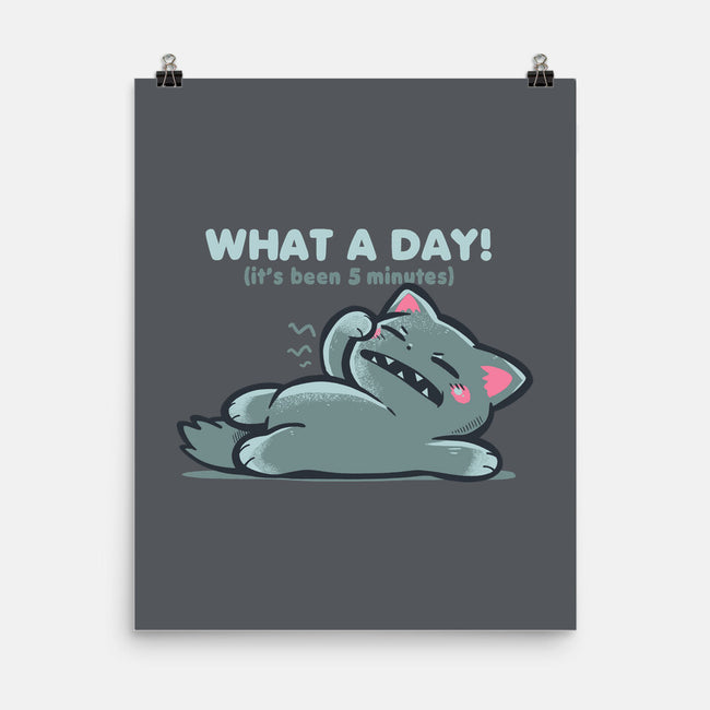 What A Day-None-Matte-Poster-TechraNova