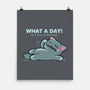 What A Day-None-Matte-Poster-TechraNova