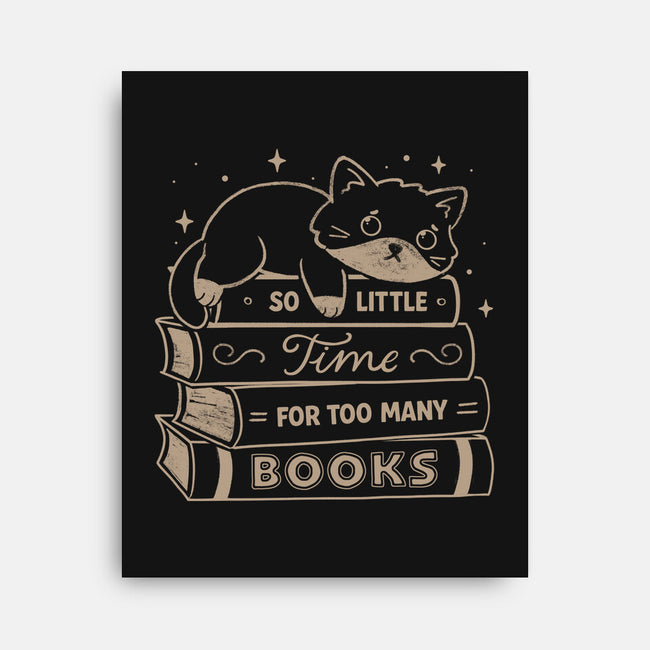 So Little Time For Too Many Books-None-Stretched-Canvas-koalastudio