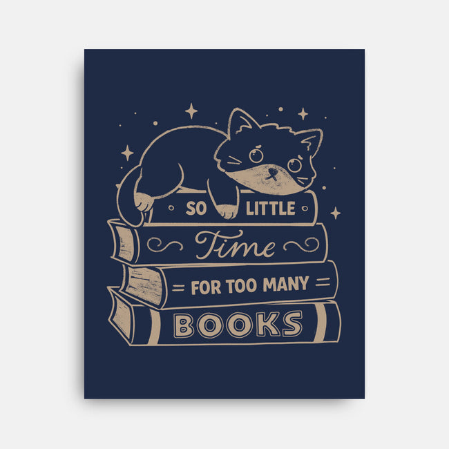 So Little Time For Too Many Books-None-Stretched-Canvas-koalastudio