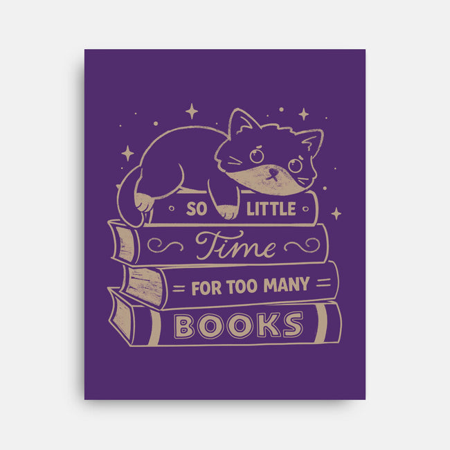 So Little Time For Too Many Books-None-Stretched-Canvas-koalastudio