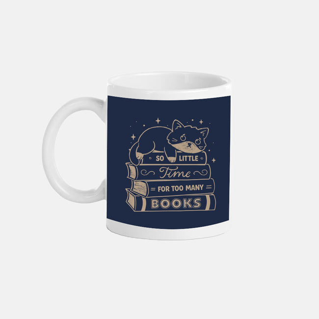 So Little Time For Too Many Books-None-Mug-Drinkware-koalastudio