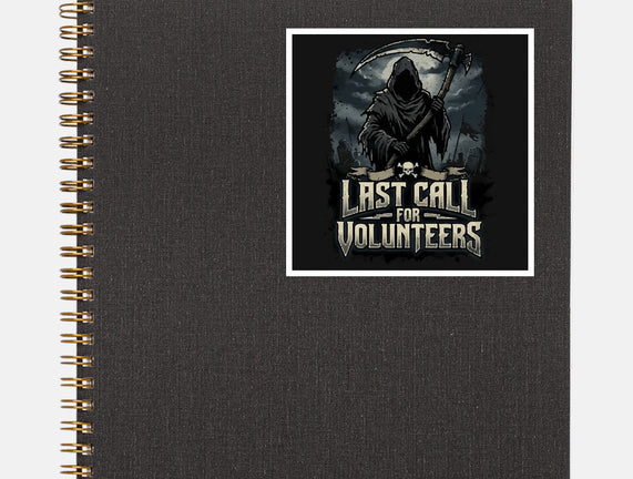 Last Call For Volunteers