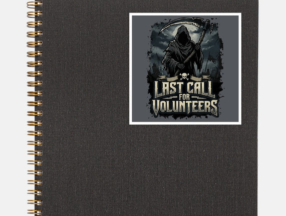 Last Call For Volunteers