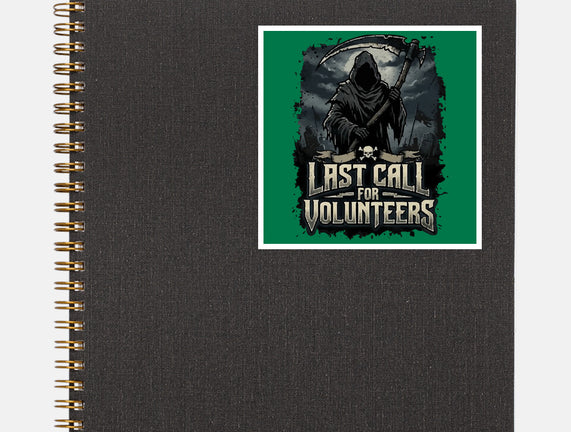 Last Call For Volunteers