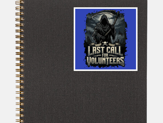Last Call For Volunteers