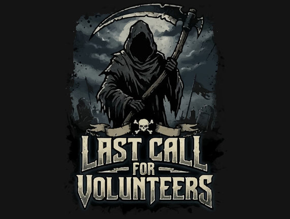 Last Call For Volunteers