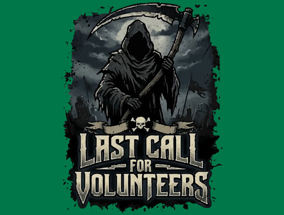Last Call For Volunteers
