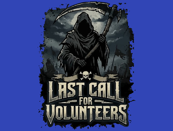 Last Call For Volunteers