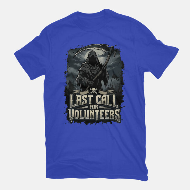 Last Call For Volunteers-Unisex-Basic-Tee-Boggs Nicolas