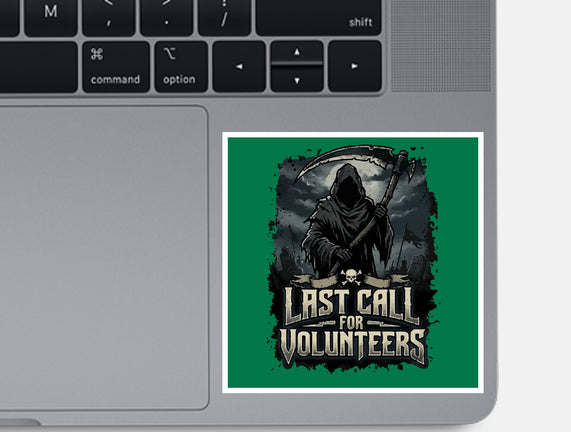 Last Call For Volunteers