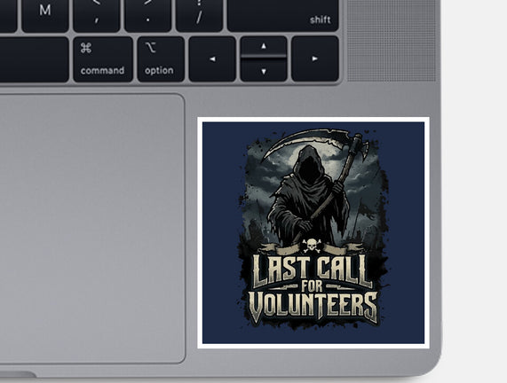 Last Call For Volunteers