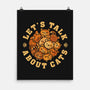 Lets Talk About Cats-None-Matte-Poster-erion_designs
