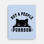 Not A People Purrson-None-Stretched-Canvas-erion_designs