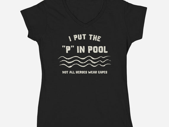 I Put The P In Pool