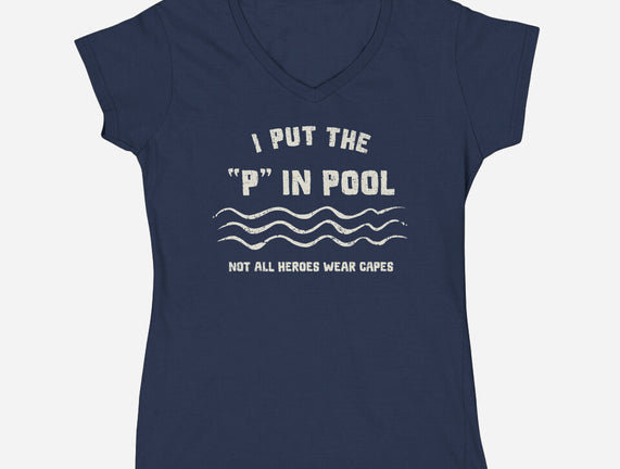 I Put The P In Pool