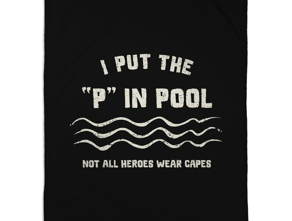 I Put The P In Pool
