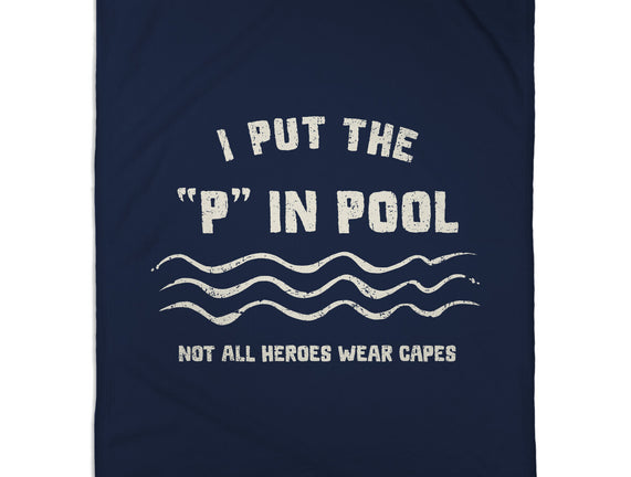 I Put The P In Pool