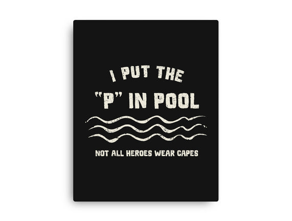 I Put The P In Pool
