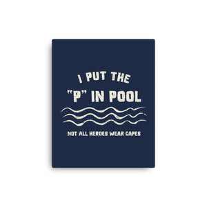 I Put The P In Pool
