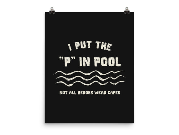 I Put The P In Pool