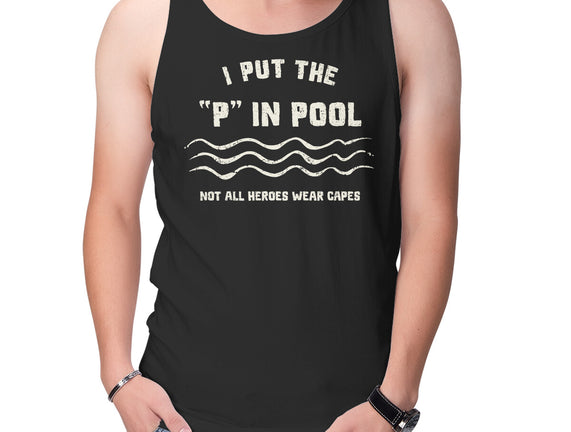 I Put The P In Pool