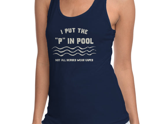 I Put The P In Pool