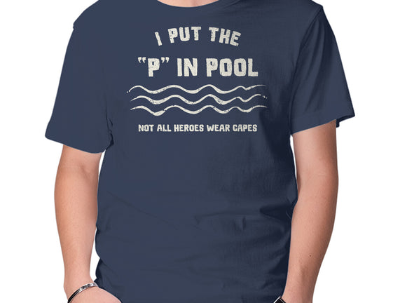 I Put The P In Pool
