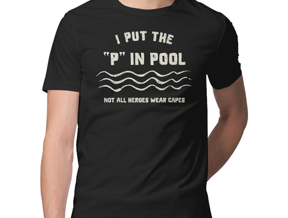 I Put The P In Pool