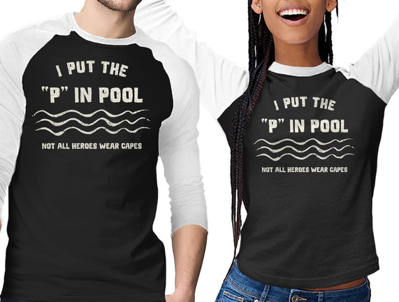 I Put The P In Pool