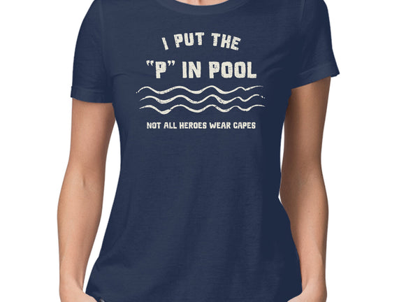 I Put The P In Pool