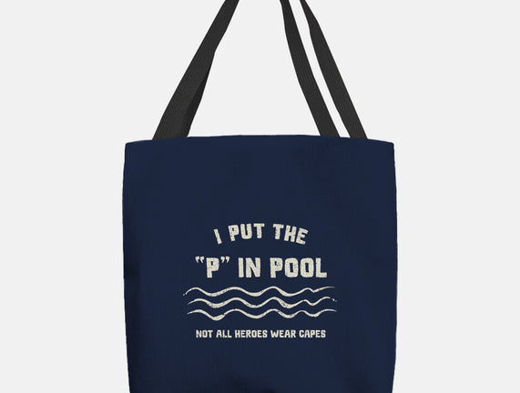 I Put The P In Pool