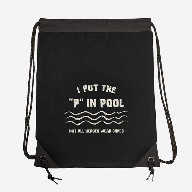 I Put The P In Pool-None-Drawstring-Bag-kg07
