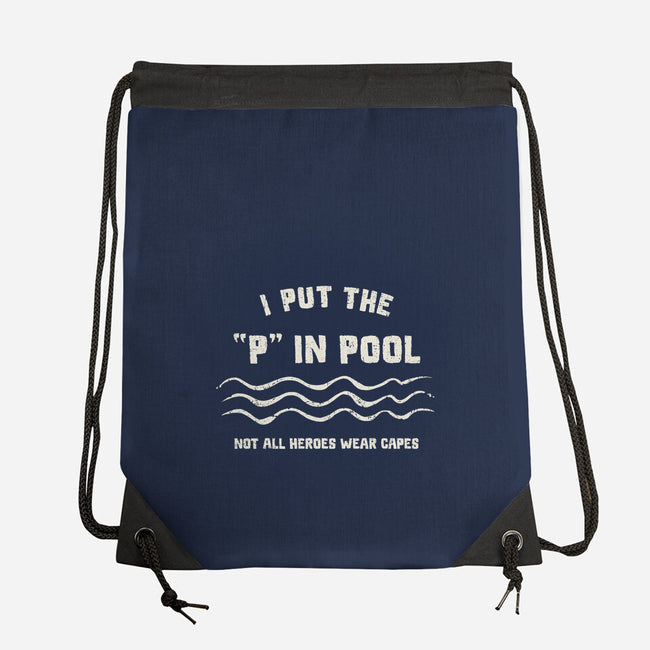 I Put The P In Pool-None-Drawstring-Bag-kg07