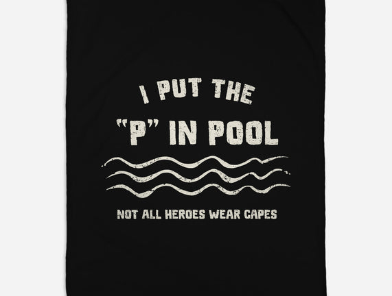 I Put The P In Pool