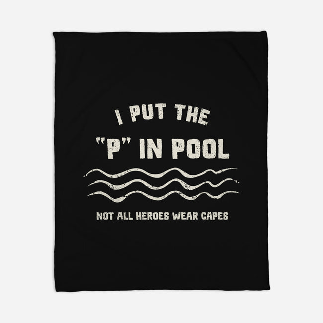 I Put The P In Pool-None-Fleece-Blanket-kg07