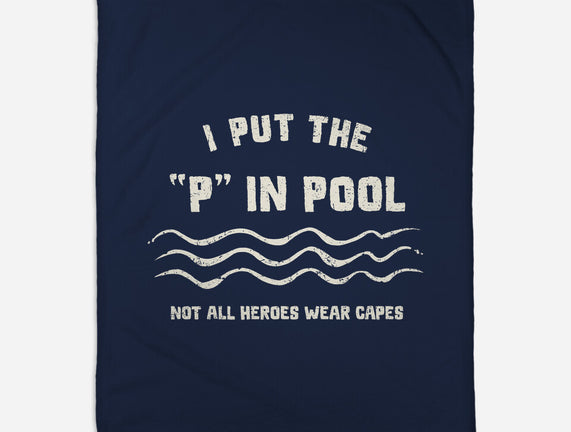 I Put The P In Pool