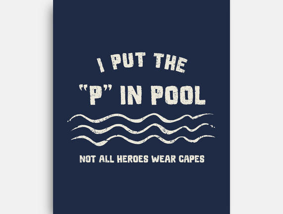 I Put The P In Pool