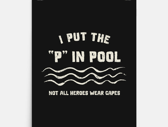 I Put The P In Pool