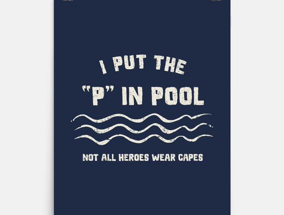 I Put The P In Pool