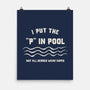 I Put The P In Pool-None-Matte-Poster-kg07
