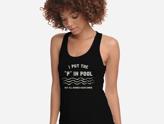 I Put The P In Pool