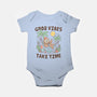 Good Vibes Take Time-Baby-Basic-Onesie-GODZILLARGE